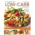 Complete Low-Carb Cookbook: Lose weight the smart way with 150 healthy, tasty recipes. Every dish shown step by step... by Elaine Gardner