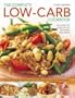 Complete Low-Carb Cookbook: Lose weight the smart way with 150 healthy, tasty recipes. Every dish shown step by step with 600 stunning color photographs.