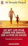 Les sept lois pour guider vos enfants...
