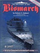 The Discovery of the Bismarck: Germany's Greatest Battleship Surrenders