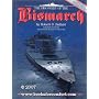 The Discovery of the Bismarck: Germany's Greatest Battleship Surrenders Her Secrets