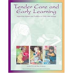 Tender Care and Early Learning: Supporting Infants and Toddlers in Group