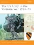 The US Army in the Vietnam War 1965-73 (Battle Orders)
