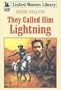 They Called Him Lightning (Linford Western)