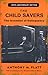 The Child Savers: The Invention of Delinquency (Critical Issues in Crime and Society)