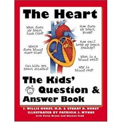 The Heart: The Questions and Answers Book for Kids