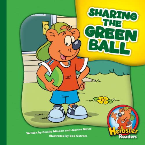 Sharing the Green Ball (Herbster Readers: The First Day of School: Level 1 Readers: Colors)