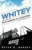 Whitey : the story of Rear Admiral E.L. Feightner, a Navy fighter ace