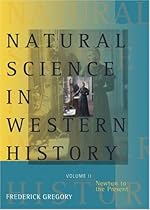 Natural Science in Western History, Volume 2 (v. 2) Natural Science in Western History, Volume 2 (v. 2)