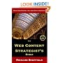 The Web Content Strategist's Bible: The Complete Guide To A New And Lucrative Career For Writers Of All Kinds