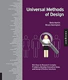 Universal Methods of Design: 100 Ways to Research Complex Problems, Develop Innovative Ideas, and Design Effective Solutions