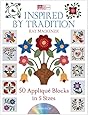Inspired by Tradition: 50 Appliqu&eacute; Blocks in 5 Sizes
