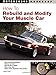 How To Rebuild and Modify Your Muscle Car (Motorbooks Workshop)
