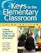 Books : Keys to the Elementary Classroom: A New Teacher's Guide to the First Month of School