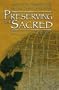 Preserving the Sacred: Historical Perspectives of the Ojibwa Midewiwin (Manitoba Studies in Native History)