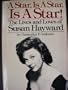 A Star, Is A Star, Is A Star! The Lives and Loves of Susan Hayward