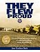 They Flew Proud by Jane Gardner Birch ISBN 1933858257