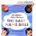 The Baby Name Bible: The Ultimate Guide By America's Baby-Naming Experts