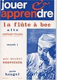 Jouer et apprendre la flte  bec alto - Volume 1