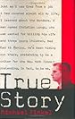 True Story: Murder, Memoir, Mea Culpa [Hardcover]
