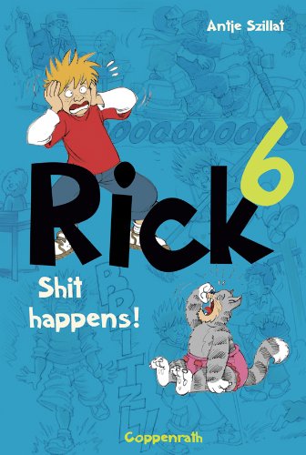 Rick 6: Shit happens! (German Edition)