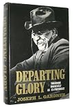Produkt-Bild: Departing Glory; Theodore Roosevelt As Ex-President [By] Joseph L. Gardner