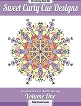 Sweet Curly Cue Designs: An Adventure in Adult Coloring (Volume 1)