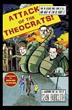 Attack of the Theocrats!: How the Religious Right Harms Us All-and What We Can Do About It