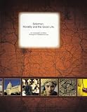  : Morality and the Good Life: An Introduction to Ethics Through Classical Sources