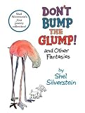 Dont Bump the Glump!: and Other Fantasies