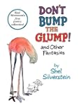 Don't Bump The Glump!: And Other Fant...