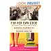 For Her Own Good: Two Centuries of the Experts Advice to Women