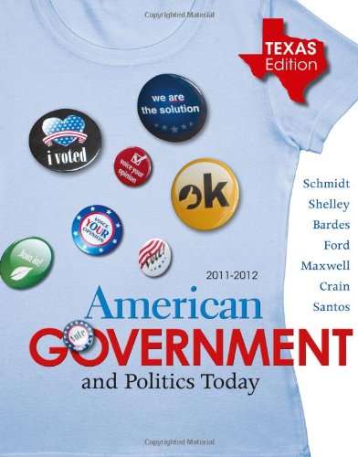american government and politics today texas edition 2011 2012