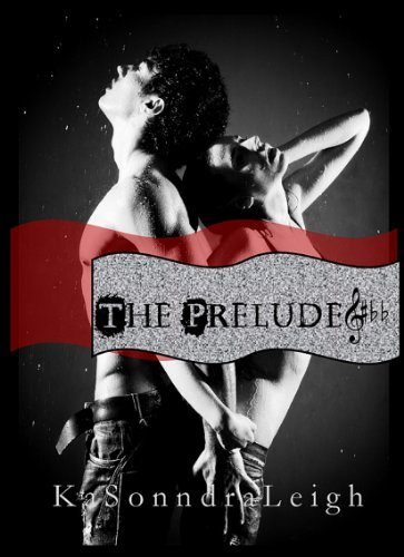 The Prelude (A Musical Interlude Novel) by KaSonndra Leigh
