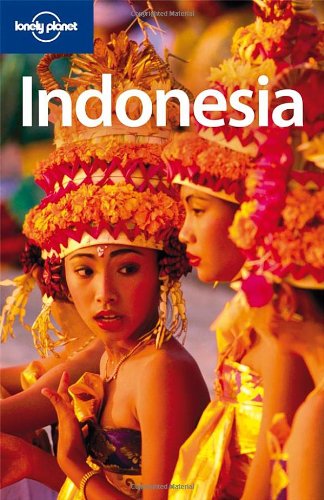 Lonely Planet Indonesia (Country Travel Guide) Lonely Planet Indonesia (Country Travel Guide)