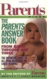 Search : The Parents Answer Book: From Birth Through Age Three (Parent's Picks)