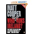 Who Really Runs Ireland?: The story of the elite who led Ireland from bust to boom ... and back again
