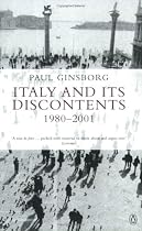 Italy and Its Discontents 1980-2001: Family, Civil Society, State