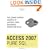 Access 2007 Pure SQL: Real, power-packed solutions for business users, developers, and the rest of us