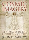 Cosmic imagery : key images in the history of science