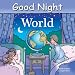 Good Night World (Good Night Our World series)