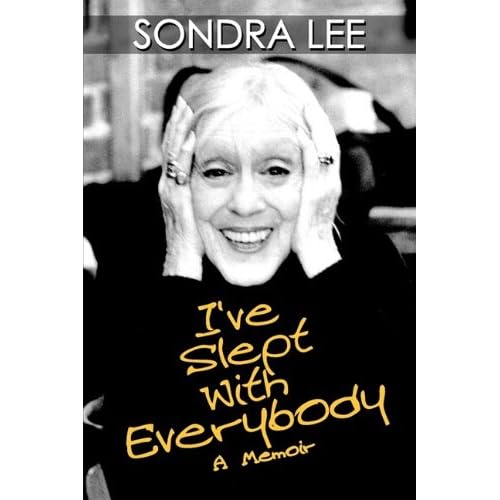 Sondra Lee's New Memoir: 'I've Slept With Everybody'