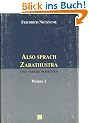 Werke in drei B�nden, Bd.2, Also sprach Zarathustra und andere Schriften.