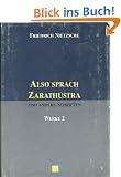 Werke in drei B�nden, Bd.2, Also sprach Zarathustra und andere Schriften.