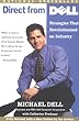Direct from Dell: Strategies That Revolutionized and Industry