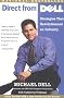 Direct from Dell: Strategies That Revolutionized an Industry