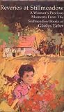 Reveries at Stillmeadow: A Womans Precious Moments from the Stillmeadow Books of Gladys Taber