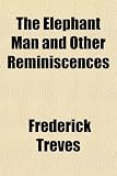 The Elephant Man and Other Reminiscences