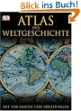 Atlas der Weltgeschichte. Mit 1500 Karten, Fotografien und Illustrationen