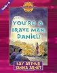 You're a Brave Man Daniel